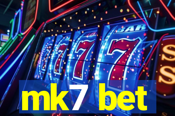 mk7 bet